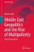 Middle East Geopolitics and the Rise of Multipolarity : Global Turning Point