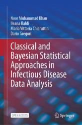 Classical and Bayesian Statistical Approaches in Infectious Disease Data Analysis