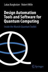Design Automation Tools and Software for Quantum Computing : Inside the Munich Quantum Toolkit