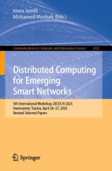 Distributed Computing for Emerging Smart Networks : 5th International Workshop, DiCES-N 2025, Hammamet, Tunisia, April 26-27, 2025, Revised Selected Papers