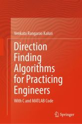 Direction Finding Algorithms for Practicing Engineers : With C and MATLAB Code