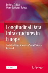 Longitudinal Data Infrastructures in Europe : Tools for Open Science in Social Science Research