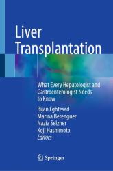 Liver Transplantation : What Every Hepatologist and Gastroenterologist Needs to Know