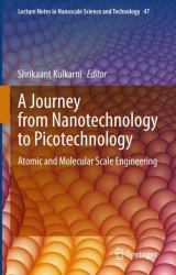 A Journey from Nanotechnology to Picotechnology : Atomic and Molecular Scale Engineering