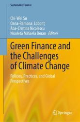 Green Finance and the Challenges of Climate Change : Policies, Practices, and Global Perspectives