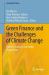 Green Finance and the Challenges of Climate Change : Policies, Practices, and Global Perspectives