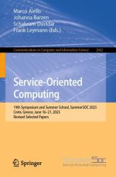 Service-Oriented Computing : 19th Symposium and Summer School, SummerSOC 2025, Crete, Greece, June 16-21, 2025, Revised Selected Papers