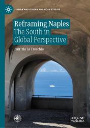 Reframing Naples : The South in Global Perspective