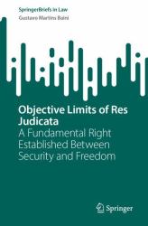 Objective Limits of Res Judicata : A Fundamental Right Established Between Security and Freedom