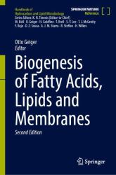 Biogenesis of Fatty Acids, Lipids and Membranes