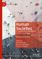 Human Societies : An Evolutionary Introduction to Cultural Sociology