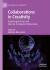 Collaborations in Creativity : Exploring Human and Human-Computer Interactions