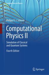 Computational Physics II : Simulation of Classical and Quantum Systems