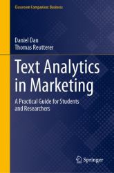 Text Analytics in Marketing : A Practical Guide for Students and Researchers