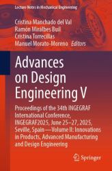 Advances on Design Engineering V : Proceedings of the 34TH Ingegraf International Conference, INGEGRAF2025, June 25-27th, 2025, Seville, Spain - Volume II: Innovations in Products, Advanced Manufacturing and Design Engineering