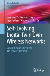 Self-Evolving Digital Twin over Wireless Networks : Dynamic Twin Construction and Service Interaction