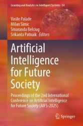 Artificial Intelligence for Future Society : Proceedings of the 2nd International Conference on Artificial Intelligence for Future Society (AIFS-2025)