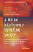 Artificial Intelligence for Future Society : Proceedings of the 2nd International Conference on Artificial Intelligence for Future Society (AIFS-2025)
