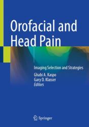 Orofacial and Head Pain : Imaging Selection and Strategies