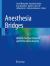Anesthesia Bridges : Wisdom for Your Personal and Professional Journey