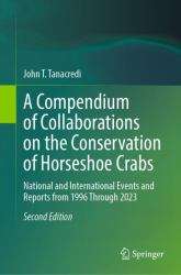 A Compendium of Collaborations on the Conservation of Horseshoe Crabs : National and International Events and Reports from 1996 Through 2023