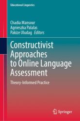 Constructivist Approaches to Online Language Assessment : Theory-Informed Practice