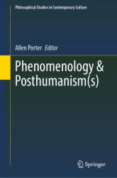 Phenomenology and Posthumanism(s)