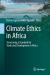 Climate Ethics in Africa : Structuring a Standard for Trade and Development in Africa