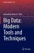 Big Data: Modern Tools and Techniques