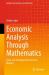 Economic Analysis Through Mathematics : Tools and Techniques for Decision Making