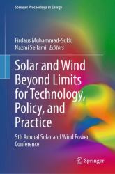 Solar and Wind Beyond Limits for Technology, Policy, and Practice : 5th Annual Solar and Wind Power Conference