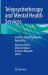 Telepsychotherapy and Mental Health Services : Evidence-Based Therapeutic Approaches