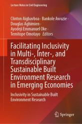 Facilitating Inclusivity in Multi-, Inter-, and Transdisciplinary Sustainable Built Environment Research in Emerging Economies : Inclusivity in Sustainable Built Environment Research