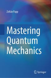 Mastering Quantum Mechanics