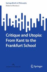 Critique and Utopia: from Kant to the Frankfurt School