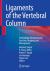 Ligaments of the Vertebral Column : Embryology, Neuroanatomy, Function, Imaging, and Management