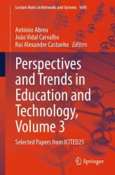 Perspectives and Trends in Education and Technology. Volume 3 : Selected Papers from ICITED25