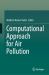Computational Approach for Air Pollution
