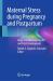 Maternal Stress During Pregnancy and Postpartum : Impact on Maternal Health and Fetal Development