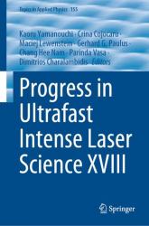 Progress in Ultrafast Intense Laser Science XVIII