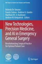 New Technologies, Precision Medicine, and AI in Emergency General Surgery : Revolutionizing Surgical Practice for Optimal Patient Care