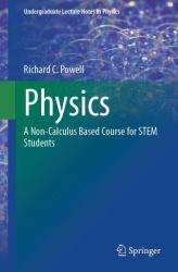 Physics : A Non-Calculus Based Course for STEM Students