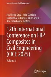 12th International Conference on FRP Composites in Civil Engineering (CICE 2025) : Volume 2