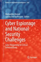 Cyber Espionage and National Security Challenges : Cyber Wargaming for Critical Infrastructures
