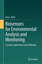 Biosensors for Environmental Analysis and Monitoring : Concepts, Applications and Challenges