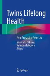 Twins Lifelong Health : From Prenatal to Adult Life