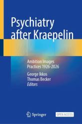 Psychiatry after Kraepelin : Ambition Images Practices 1926-2026