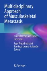 Multidisciplinary Approach of Musculoskeletal Metastasis : Current Trends and Future Directions