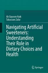 Navigating Artificial Sweeteners: Understanding Their Role in Dietary Choices and Health