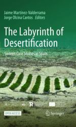 The Labyrinth of Desertification : Sixteen Case Studies in Spain